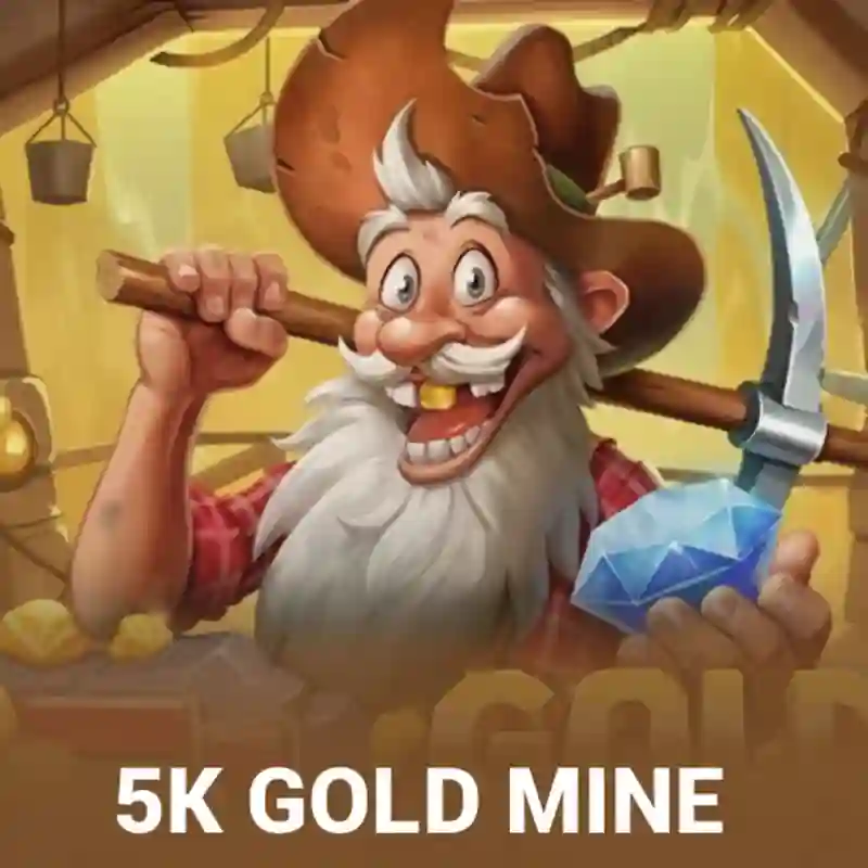 5K Gold Mine